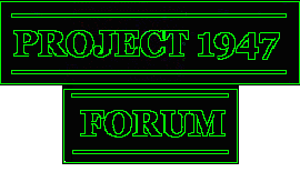 PROJECT 1947 FORUM